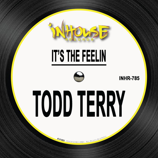 Todd Terry - It's The Feelin [INHR785]